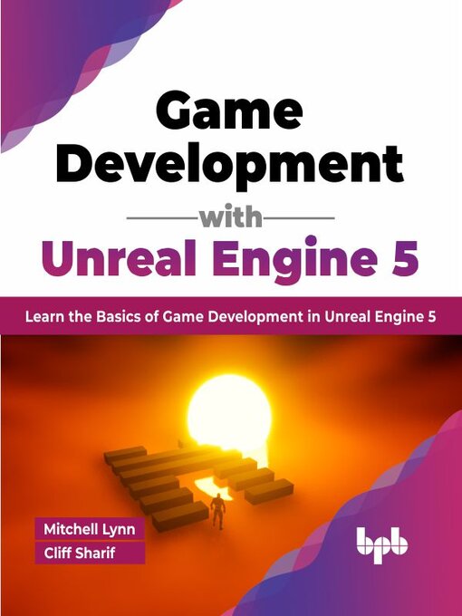 Title details for Game Development with Unreal Engine 5 by Mitchell Lynn - Wait list